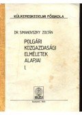 Simanovszky Zoltán - Polgári közgazdasági elméletek alapjai I-II.