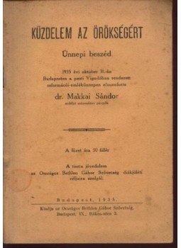 Dr. Makkai Sándor - Küzdelem az örökségért Dr. Makkai Sándor - Küzdelem az örökségért, Budapest 1935 antikvár könyv