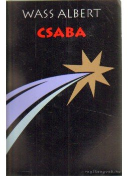 Wass Albert - Csaba Wass Albert - Csaba, Marosvásárhely 2000 antikvár könyv