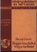 Jécsai László - Hogyan készítsük el virágos kertünket