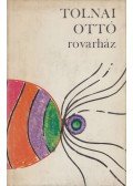 Tolnai Ottó - Rovarház