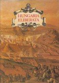 Szakály Ferenc - Hungaria eliberata