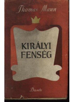 Thomas Mann - Királyi fenség Thomas Mann - Királyi fenség, Budapest 0 antikvár könyv