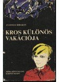 Ribakov, Anatolij - Kros különös vakációja