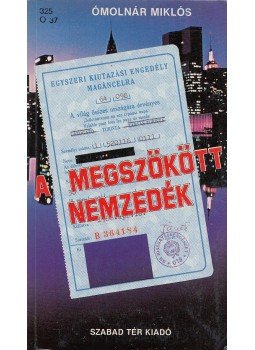 Ómolnár Miklós - A megszökött nemzedék