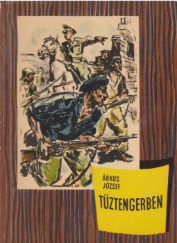 Árkus József - Tűztengerben Árkus József - Tűztengerben, Budapest 1965 antikvár könyv