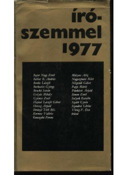 Több szerző - Írószemmel 1977 Több szerző - Írószemmel 1977, Budapest 1978 antikvár könyv