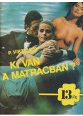 Virtaten, P. - Ki van a matracban?