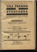 Jakus Kálmán, Király Dezső - Téli tréning és svédtorna
