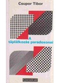 Csupor Tibor - A táplálkozás paradoxonai