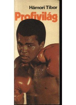 Hámori Tibor - Profivilág Hámori Tibor - Profivilág, Budapest 1983 antikvár könyv