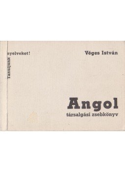 Véges István - Angol társalgási zsebkönyv Véges István - Angol társalgási zsebkönyv, Budapest 1982 antikvár könyv
