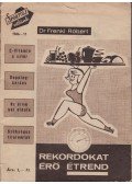 Endrődi Lajos - Rekordokat érő étrend