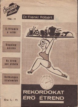 Endrődi Lajos - Rekordokat érő étrend Endrődi Lajos - Rekordokat érő étrend, Budapest 1966 antikvár könyv