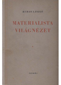 Rudas László - Materialista világnézet Rudas László - Materialista világnézet, Budapest 1949 antikvár könyv