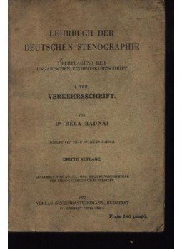 Radnai Béla - Lehrbuch der Deutschen Stenographie I. teil Radnai Béla - Lehrbuch der Deutschen Stenographie I. teil, Budapest 1935 antikvár könyv