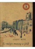 Jókai Mór - És mégis mozog a föld I-II.
