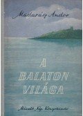 Madarász Andor - A Balaton világa