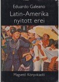 Galeano, Eduardo - Latin-Amerika nyitott erei