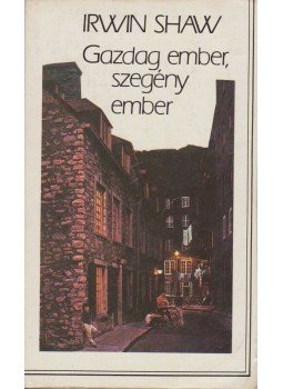 Shaw, Irwin - Gazdag ember, szegény ember Shaw, Irwin - Gazdag ember, szegény ember, Budapest 1985 antikvár könyv