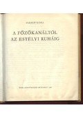 Faragó Ilona - A főzőkanáltól az estélyiruháig