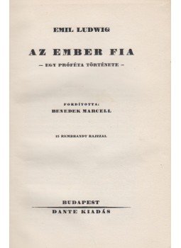 Ludwig Emil - Az ember fia Ludwig Emil - Az ember fia, Budapest 1927 antikvár könyv