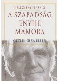 Kelecsényi László - A szabadság enyhe mámora
