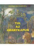 Bechlerowa Helena - Túl az aranykapun