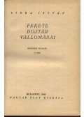 Sinka István - Fekete Bojtár vallomásai I-II. kötet