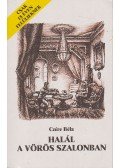 Czére Béla - Halál a vörös szalonban