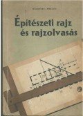 Dianóczki János,Mohácsi István - Építészeti rajz és rajzolvasás