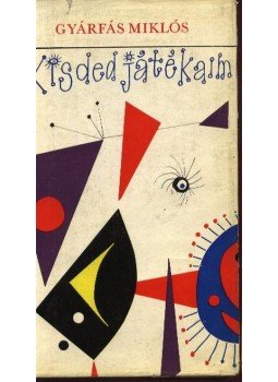 Gyárfás Miklós - Kisded játékaim Gyárfás Miklós - Kisded játékaim, Budapest 1969 antikvár könyv