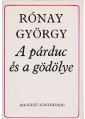 Rónay György - A párduc és a gödölye
