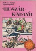Cs. Horváth Tibor,Bogáti Péter,Zórád Ernő - Huszárkaland / A fekete marsall