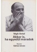 Végh Antal - Akkor is, ha egyedül maradok