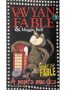 Bell, Maggie, Fable, Vavyan - A pepita macska Bell, Maggie, Fable, Vavyan - A pepita macska, Budapest 2003 antikvár könyv