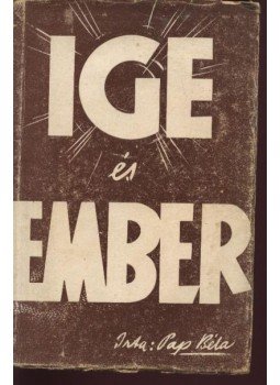 Pap Béla - Ige és ember Pap Béla - Ige és ember, Karcag 1944 antikvár könyv