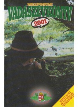 Pechtol János - Millenniumi vadászévkönyv 2001. Pechtol János - Millenniumi vadászévkönyv 2001., Budapest 2000 antikvár könyv