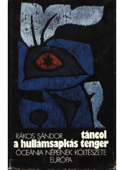 Bodrogi Tibor - Táncol a hullámsapkás tenger Bodrogi Tibor - Táncol a hullámsapkás tenger, Budapest 1976 antikvár könyv