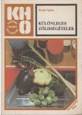 Bozsik Valéria - Különleges zöldségételek