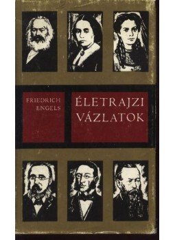 Friedrich Engels - Életrajzi vázlatok Friedrich Engels - Életrajzi vázlatok, Budapest 1972 antikvár könyv