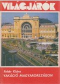 Fehér Klára - Vakáció Magyarországon