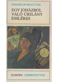 Beauvoir, Simone de - Egy jóházból való úrilány emlékei