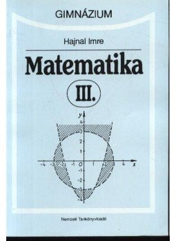 Hajnal Imre - Matematika III. Hajnal Imre - Matematika III., Budapest 1997 antikvár könyv