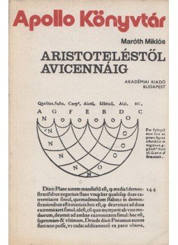 Maróth Miklós - Aristoteléstől Avicennáig Maróth Miklós - Aristoteléstől Avicennáig, Budapest 1983 antikvár könyv