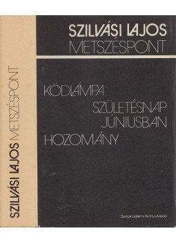 Szilvási Lajos - Metszéspont Szilvási Lajos - Metszéspont, Budapest 1979 antikvár könyv