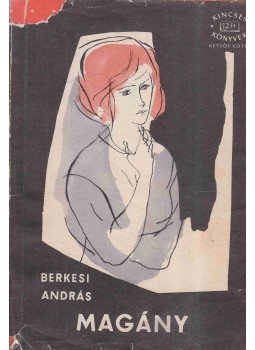 Berkesi András - Magány Berkesi András - Magány, Budapest 1965 antikvár könyv