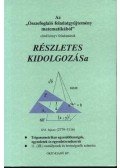 Filetóth István - Nagy Györgyné - Az Összefoglaló feladatgyűjtemény matematikából c. könyv feladatainak Részletes kidolgozása