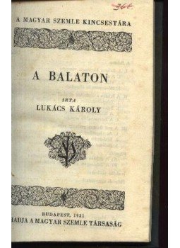Lukács Károly - A Balaton Lukács Károly - A Balaton, Budapest 1931 antikvár könyv