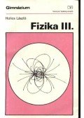 Holics László - Fizika III.